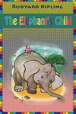 The Elephant's Child by Rudyard Kipling