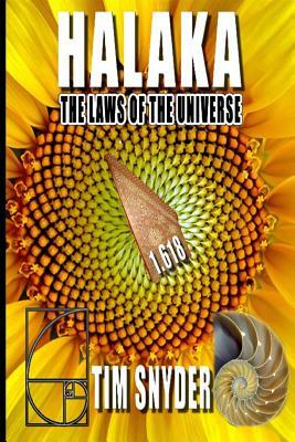 Halaka: The Laws Of The Universe by Tim Snyder
