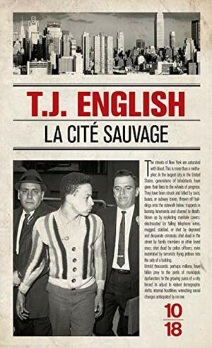 La Cité sauvage by T.J. English