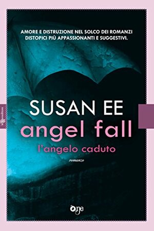 Angel fall - L'angelo caduto by Susan Ee