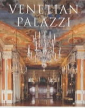 Venetian Palazzi/Palaste in Venedig/Palais Venitiens: Palaste in Venedig by Atilla Dorigato, Gianluigi Trivellato, Attila Dorigato, Giuseppe Mazzariol