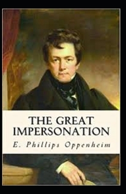 The Great Impersonation Illustrated by Edward Phillips Oppenheim