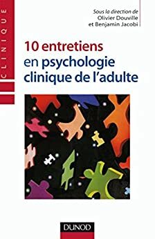 10 entretiens en psychologie clinique de l'adulte by Olivier Douville, Benjamin Jacobi