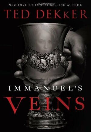 Immanuel's Veins by Ted Dekker