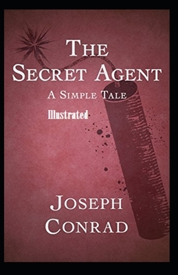 The Secret Agent Illustrated by Joseph Conrad