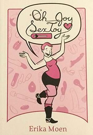 Oh Joy Sex Toy, Vol. 1 by Matthew Nolan, Erika Moen
