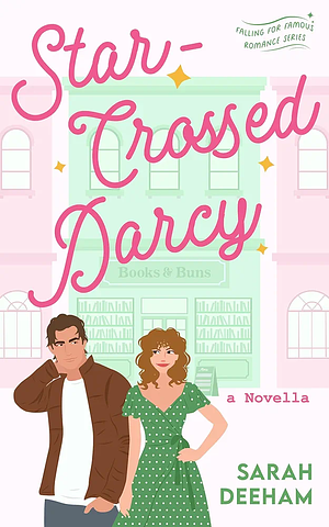 Star-crossed Darcy by Sarah Deeham