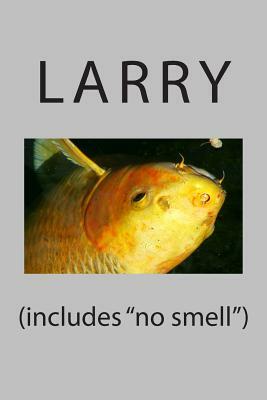 (includes "no smell") by Larry
