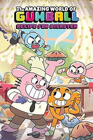 The Amazing World of Gumball Vol. 3: Recipe For Disaster by Megan Brennan, Megan Brennan