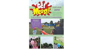 Get Messy! May - August 2016: Session Material, News, Stories and Inspiration for the Messy Church Community by Olivia Warburton, Lucy Moore