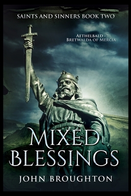 Mixed Blessings by John Broughton