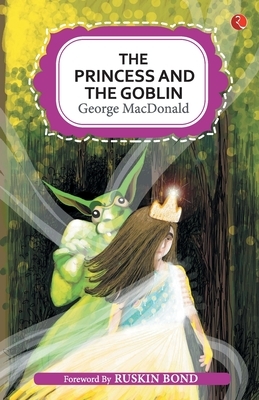 The Princess and the Goblin by George MacDonald