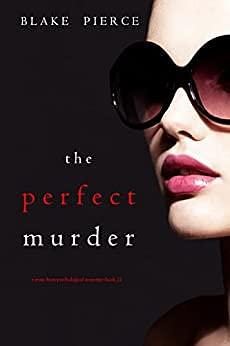 The Perfect Murder by Blake Pierce
