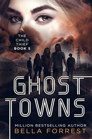 Ghost Towns by Bella Forrest