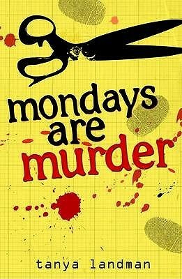 Mondays Are Murder by Tanya Landman