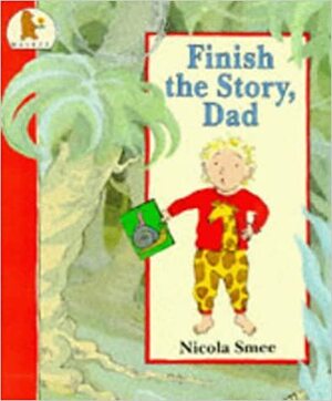 Finish The Story, Dad by Nicola Smee