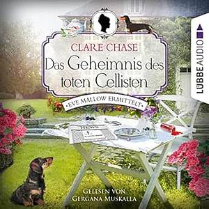 Das Geheimnis des toten Cellisten by Clare Chase, Clare Chase