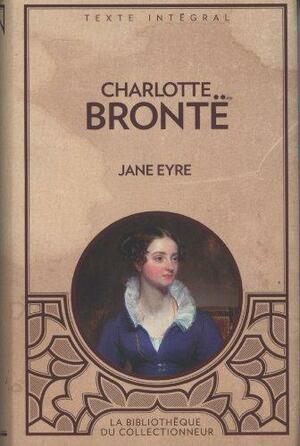 Jane Eyre, Ou, Les Mémoires D'une Institutrice by Charlotte Brontë