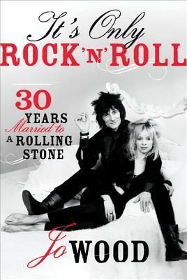 Hey Jo: The Rolling Stones, Ronnie Wood, and My Rock and Roll Fairy Tale by Jo Wood