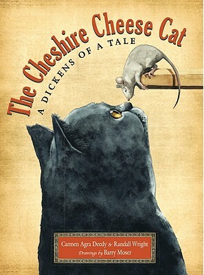 The Cheshire Cheese Cat: A Dickens of a Tale by Carmen Agra Deedy, Randall Wright