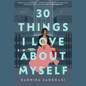 30 Things I Love About Myself by Radhika Sanghani