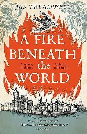 A Fire Beneath the World by James Treadwell