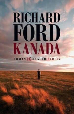 Kanada by Richard Ford