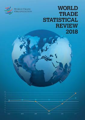 World Trade Statistical Review 2018 by World Tourism Organization