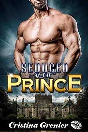 Seduced by the Prince by Cristina Grenier, Cristina Grenier