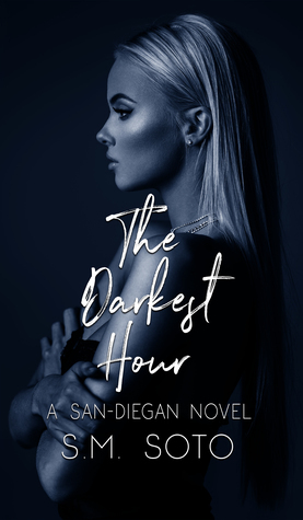 The Darkest Hour by S.M. Soto