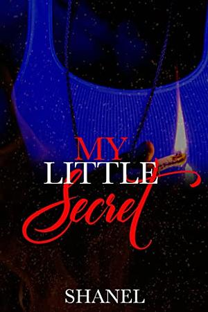 My Little Secret by Shanel