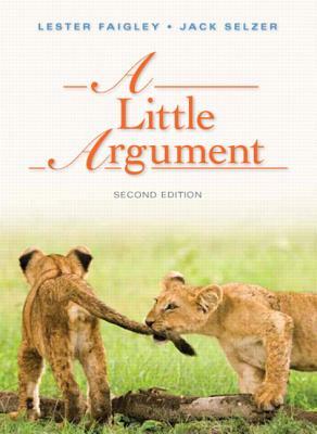 Little Argument Plus Mylab Writing -- Access Card Package by Lester Faigley, Jack Selzer