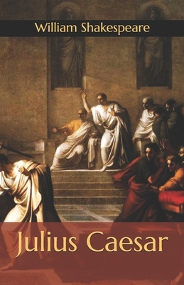 Julius Caesar by William Shakespeare
