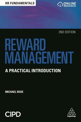Reward Management: A Practical Introduction by Michael Rose