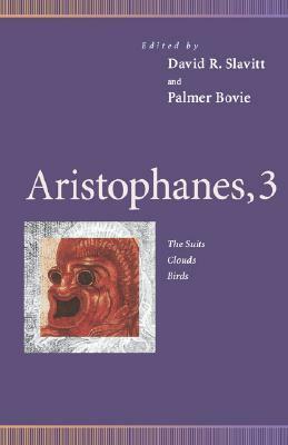 Aristophanes 3: The Suits/Clouds/Birds by Aristophanes, Paul Muldoon