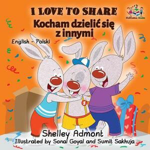 I Love to Share: English Polish Bilingual by Kidkiddos Books, Shelley Admont