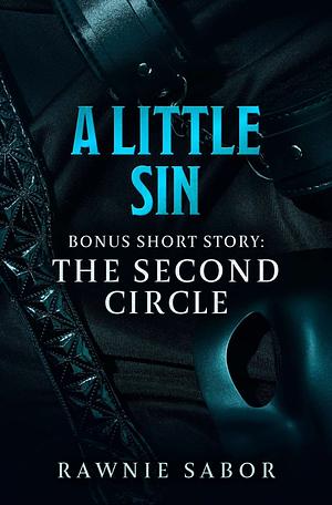 A Little Sin: The Second Circle (Bonus Short Story) by Rawnie Sabor