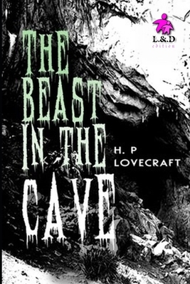 The Beast in the Cave by H.P. Lovecraft