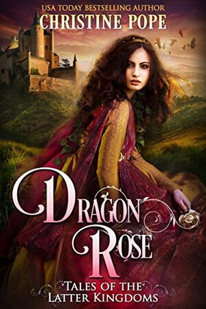 Dragon Rose by Christine Pope