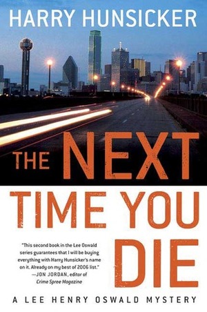 The Next Time You Die by Harry Hunsicker
