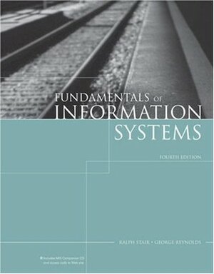 Fundamentals of Information Systems, Loose-Leaf Version by Ralph M. Stair