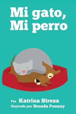 Mi Gato, Mi Perro by Katrina Streza