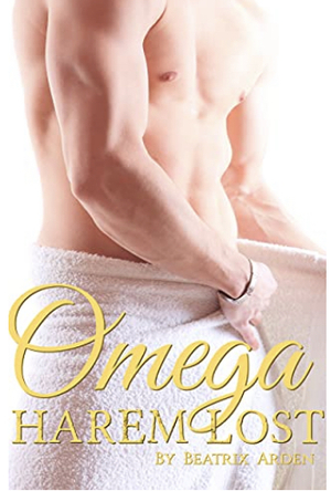 Omega Harem Lost: Omegaverse romance m/f erotica short story by Beatrix Arden