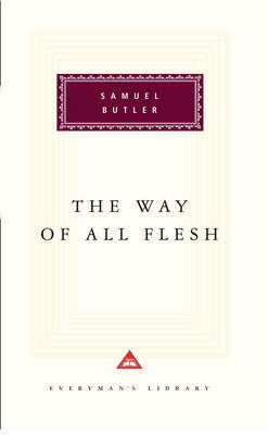 Way of All Flesh, The by Samuel, Butler