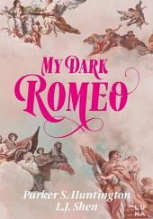 My dark romeo by L.J. Shen, Parker S. Huntington