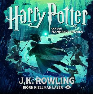 Harry Potter och den flammande bägaren by J.K. Rowling