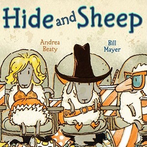 Hide and Sheep by Andrea Beaty