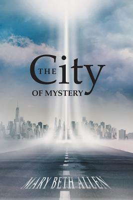 The City of Mystery by Mary Beth Allen