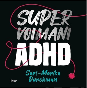 Supervoimani ADHD by Sari-Marika Durchman