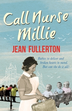 Call Nurse Millie by Jean Fullerton